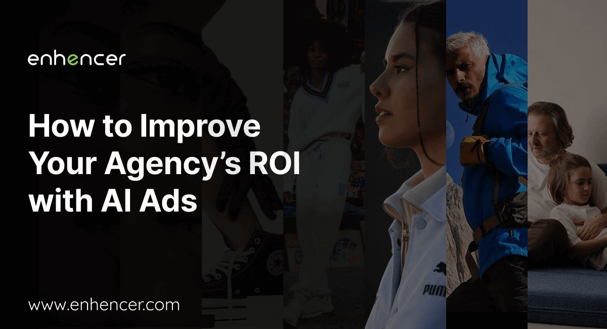 How to Improve Your Agency ROI with AI Ads