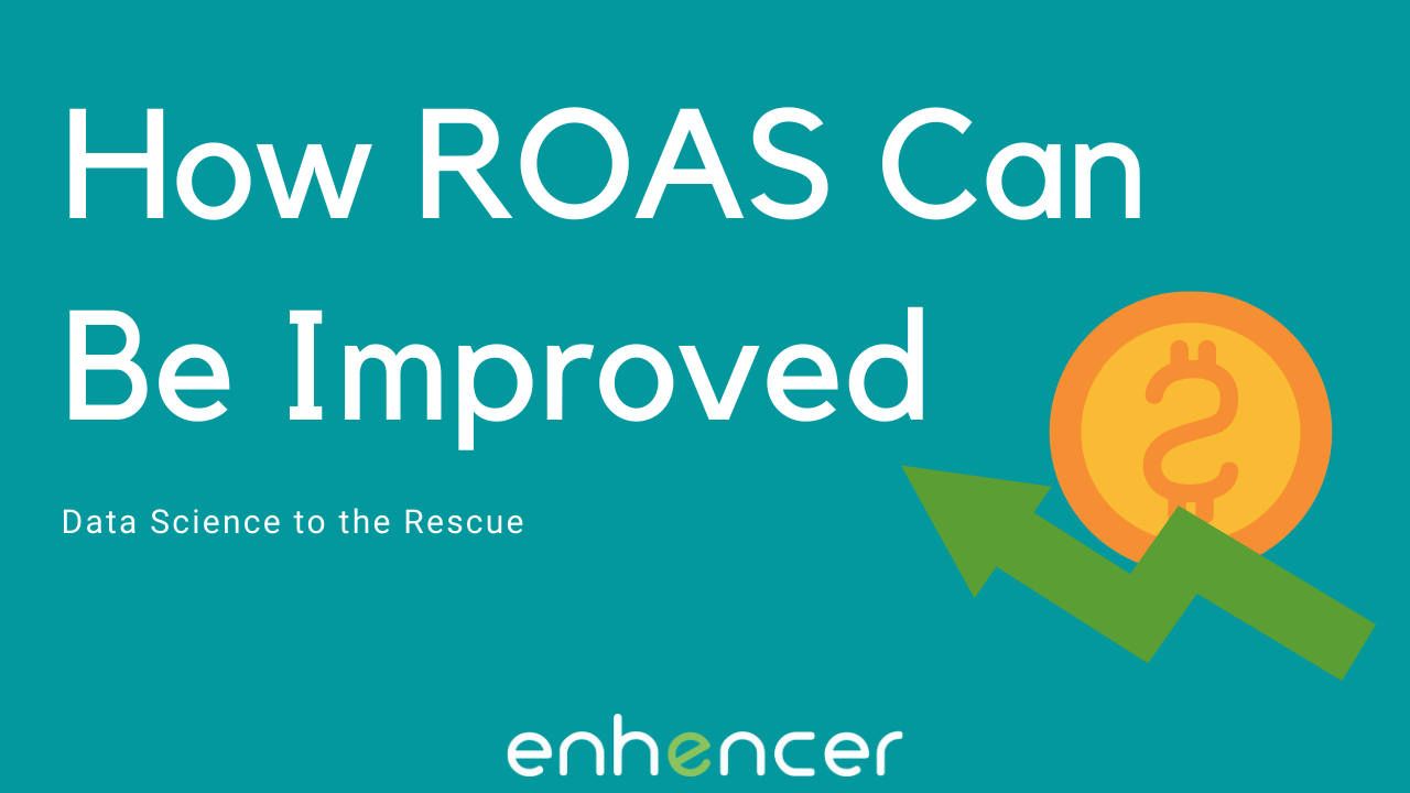 Marketing 101 — How ROAS can be Improved?