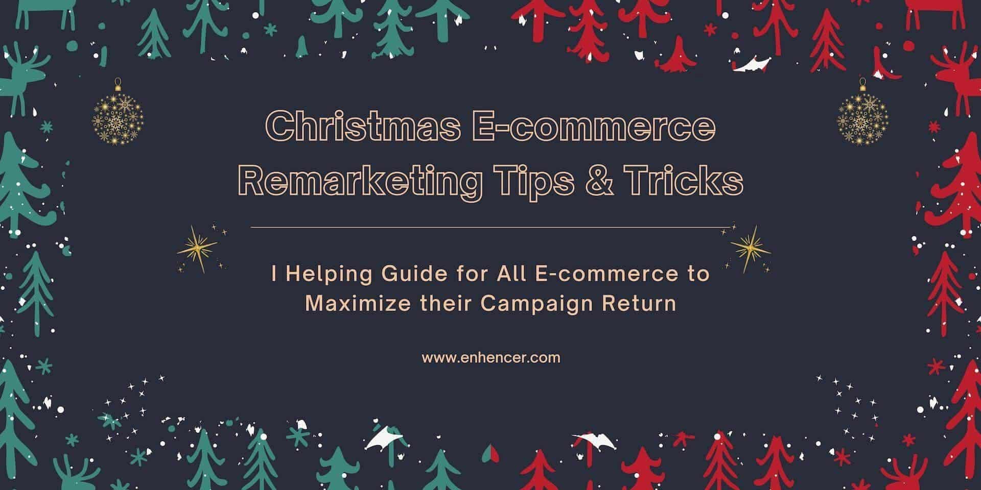 Christmas E-commerce Remarketing Tips & Tricks