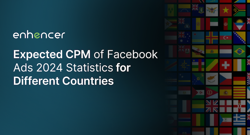 Expected CPM of Facebook Ads 2024 Statistics for Different Countries (E-commerce & Shopify)