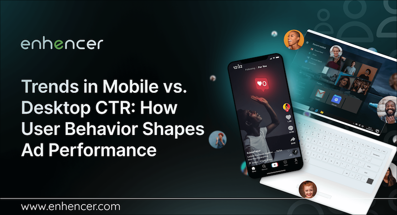 Trends in Mobile vs. Desktop CTR: How User Behavior Shapes Ad Performance