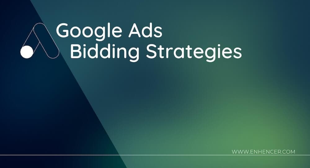 Google Ads Bidding Strategies