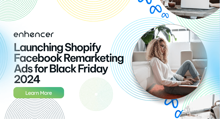 Launching Shopify Facebook Remarketing Ads for Black Friday 2024