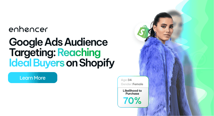 Google Ads Audience Targeting: Reaching Ideal Buyers for Shopify