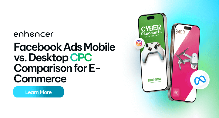 Facebook Ads Mobile vs. Desktop CPC Comparison for E-Commerce