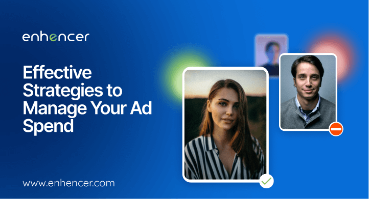 Effective Strategies to Manage Your Ad Spend