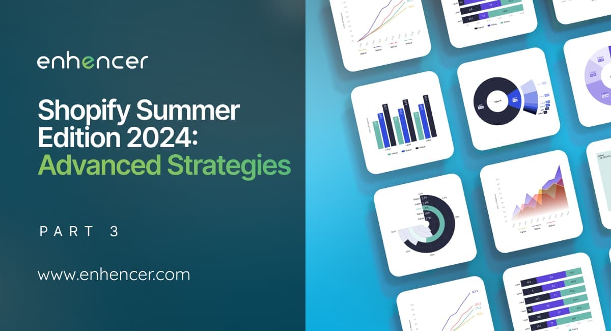 2024 Shopify Summer Edition Part 3: Advanced Strategies