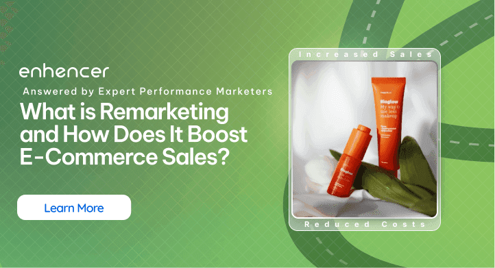 What is Remarketing and How Does It Boost E-Commerce Sales?