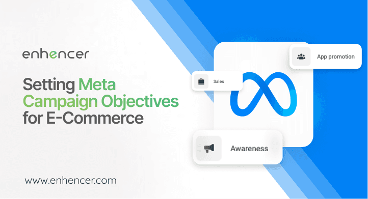 Setting Meta Campaign Objectives for E-Commerce: A Practical Guide