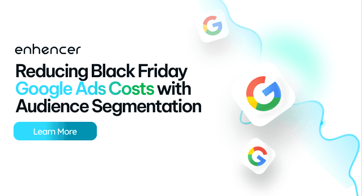 Reducing Black Friday Google Ads Costs with Audience Segmentation