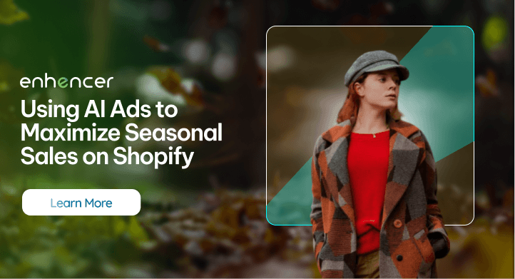 Using AI Ads to Maximize Seasonal Sales on Shopify