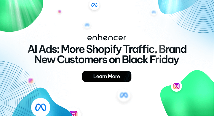 AI Ads: More Shopify Traffic, Brand New Customers on Black Friday