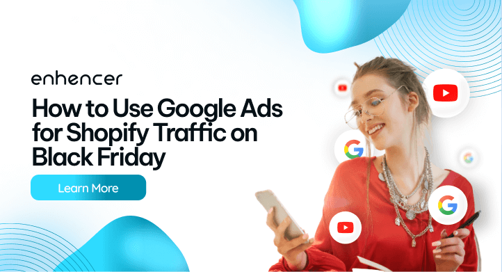 How to Use Google Search Ads for Shopify Traffic on Black Friday