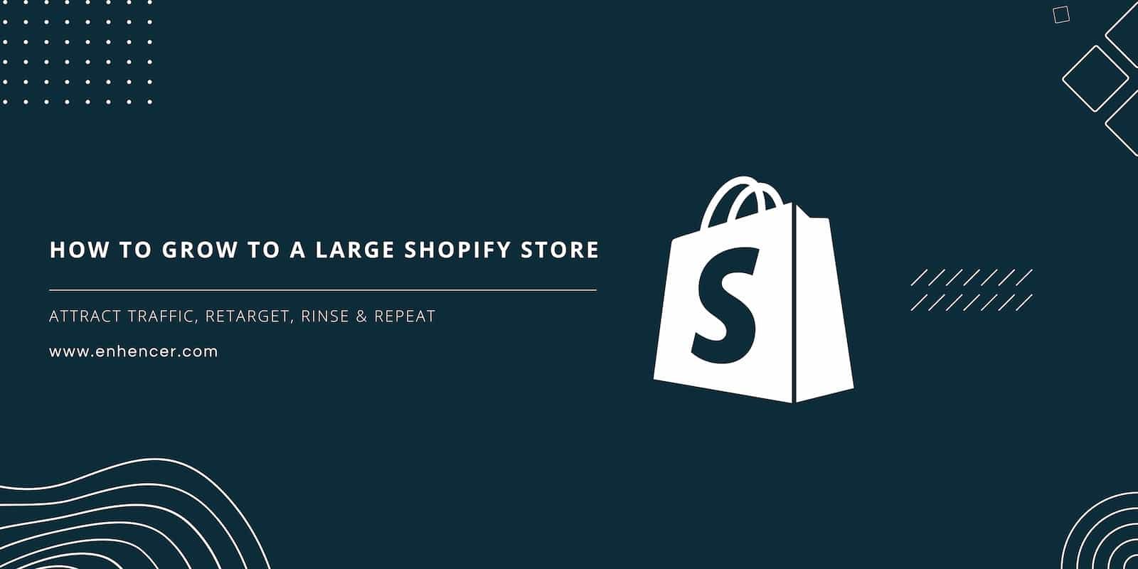 How to Grow to a Large Shopify Store