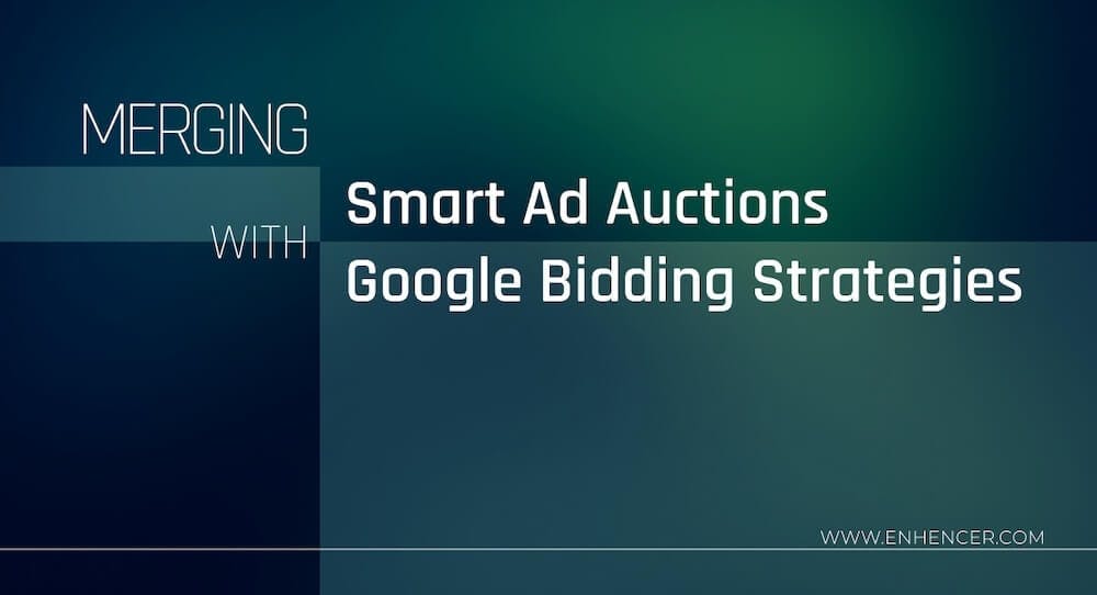 Merging Smart Ad Auctions with Google Bidding Strategies