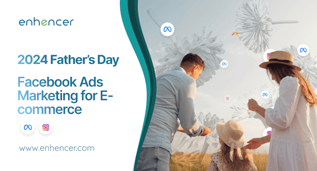 Father’s Day Facebook Ads Marketing for E-commerce