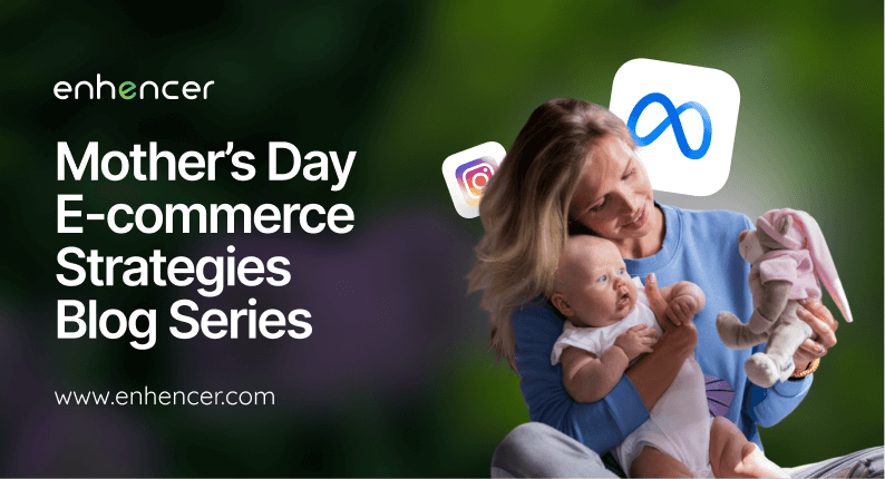 Mother’s Day Marketing Guide for E-Commerce