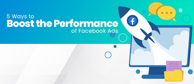 5 Ways to Boost the Performance of Facebook Ad