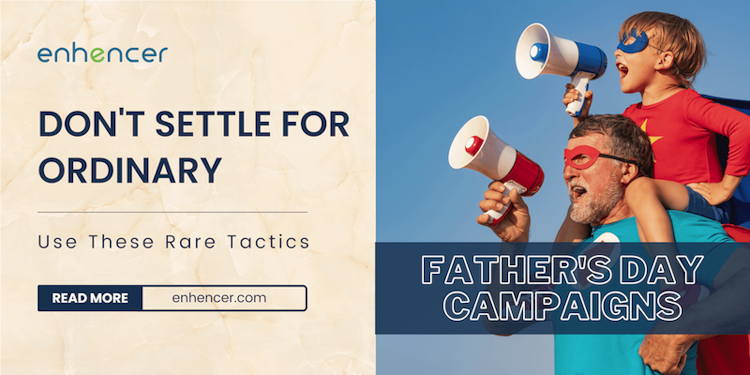 Father's Day Campaigns - Don't Settle For Ordinary And Use These Rare Tactics