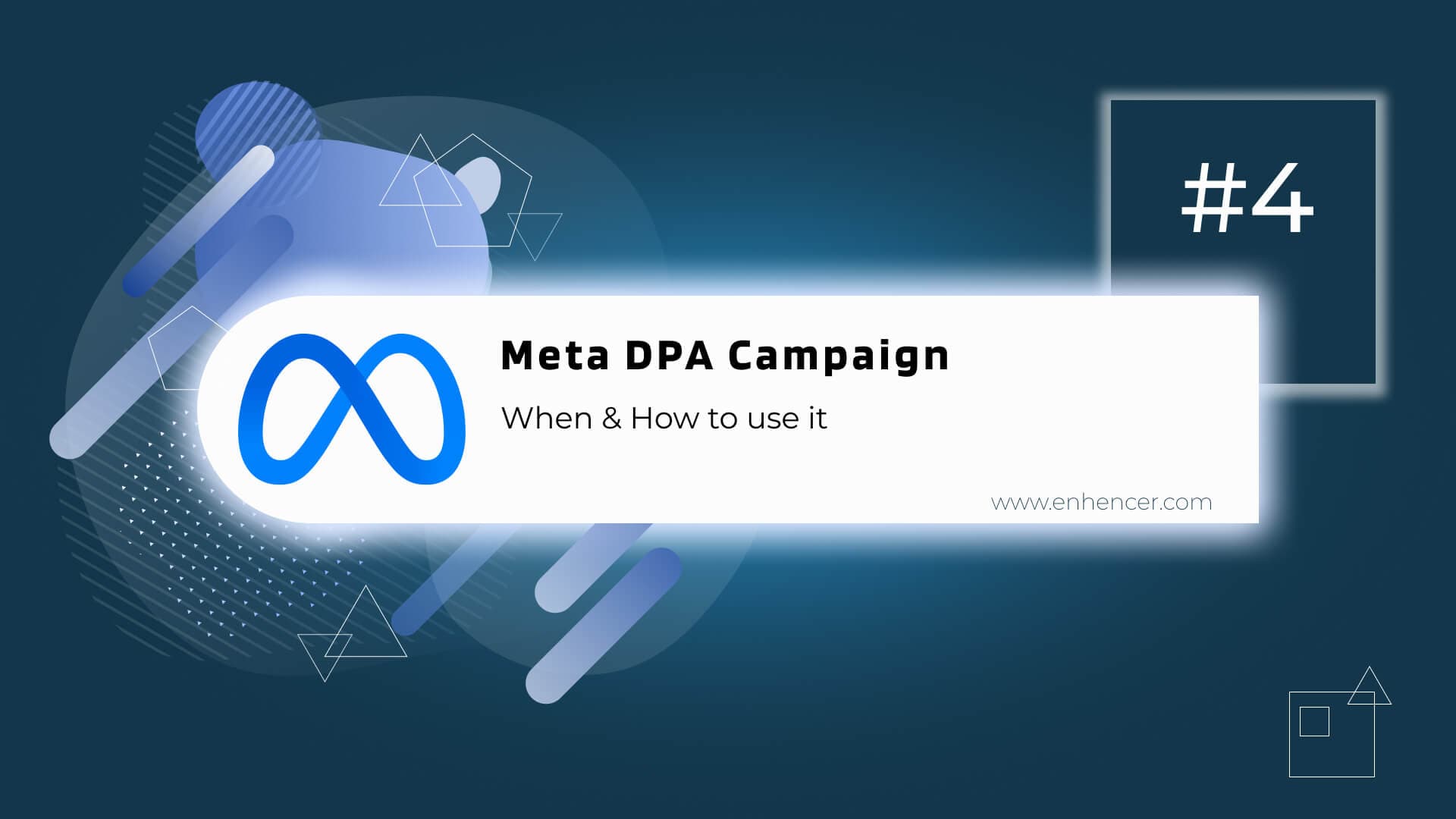 What is Meta DPA Campaign - When & How to use it? [Blog Series - Part 4]