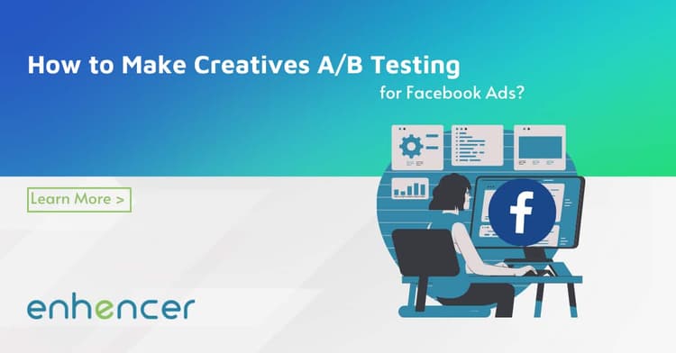 Creatives A/B Testing for Facebook Ads