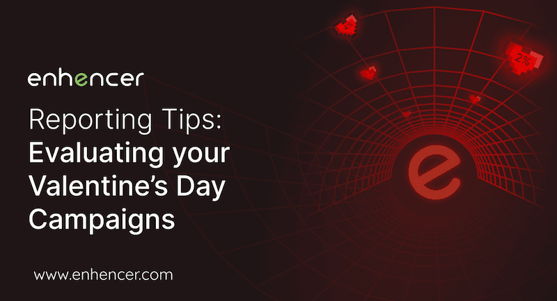 Evaluating Your Valentine’s Day Campaigns