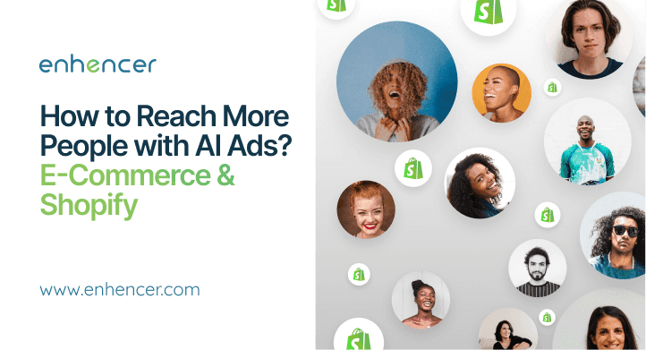 How to Reach More People with AI Ads? E-Commerce & Shopify