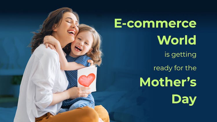 Importance of Mothers Day for E-commerce