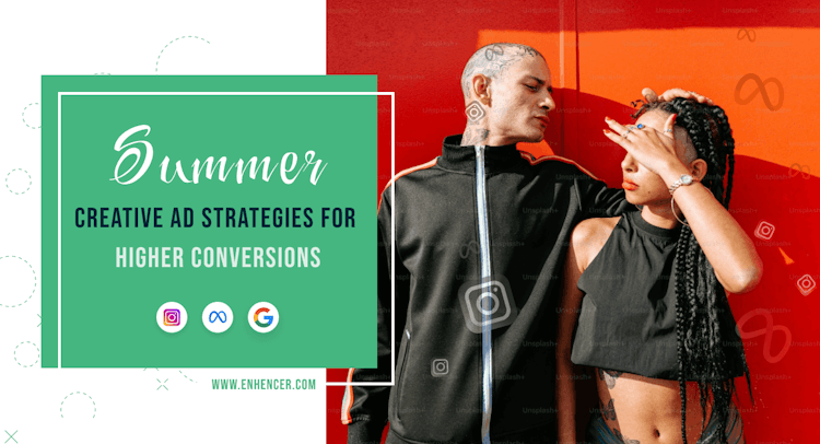 Summer Sales: Creative Ad Strategies for Higher Conversions