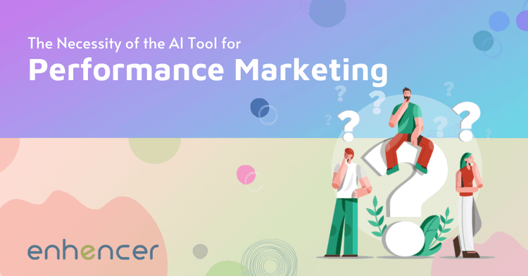 The Necessity of the AI Tool for Performance Marketing