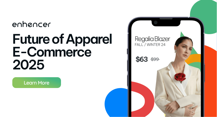 What’s Next in Apparel E-commerce: A Roadmap for 2025 and Beyond