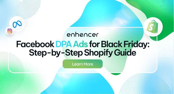 Facebook DPA Ads for Black Friday: Step-by-Step Shopify Guide