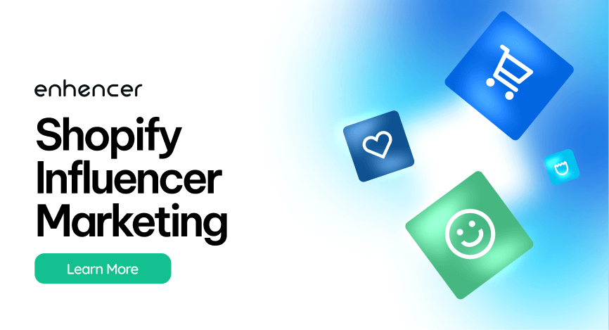 How to Find Collaborations: Shopify Influencer Marketing 2025 | Enhencer