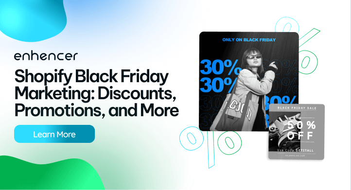 Shopify Plack Shopify Black Friday Marketing: Discounts, Promotions, and More | Enhencer