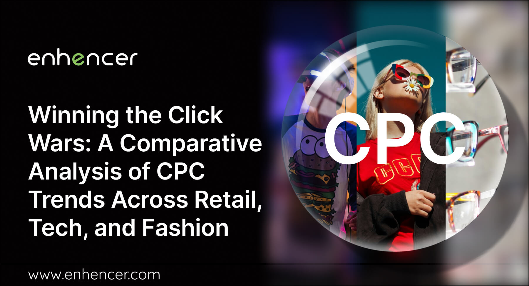 Comparing CPC Trends Across Industries: Retail, Tech & Fashion